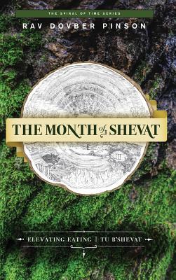 The Month of Shevat: Elevated Eating Tu b'Shevat (Hardcover)