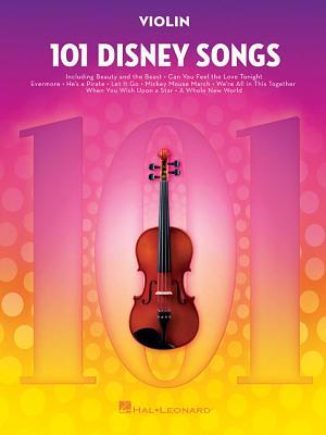 101 Disney Songs for Violin | Easy to Intermediate Sheet Music and Songbook for Kids and Adults | Disney Movie Soundtracks and Classics for Solo |Fun Music Book for Learning Practice and Performance