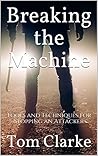 Breaking the Machine: Tools and Techniques for Stopping an Attacker Breaking the Machine: Tools and Techniques for Stopping an Attacker