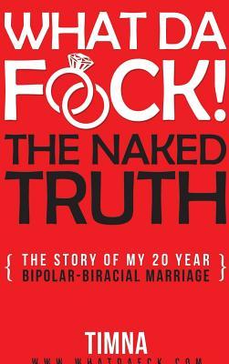WDF: The Naked Truth
