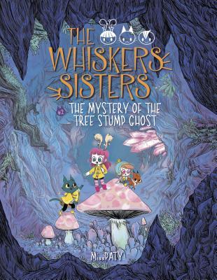 The Mystery of the Tree Stump Ghost (The Whiskers Sisters #2)