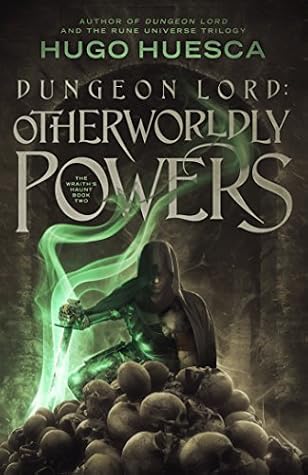 Dungeon Lord: Otherworldly Powers by Hugo Huesca book cover