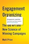 Engagement Organizing: The Old Art and New Science of Winning Campaigns