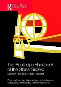 The Routledge Handbook of the Global Sixties: Between Protest and Nation-Building
