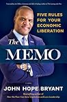 The Memo: Five Rules for Your Economic Liberation The Memo: Five Rules for Your Economic Liberation