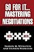 Go for It...Mastering Negotiations