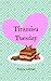 Tiramisu Tuesday by Penny Leclair