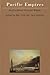 Pacific Empires: Essays in ...