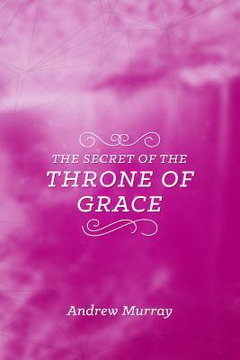 The Secret of the Throne of Grace