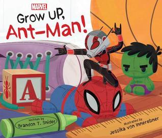 Grow Up, Ant-Man! (Hardcover)