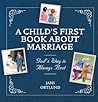 A Child’s First Book About Marriage: God’s Way is Always Best
