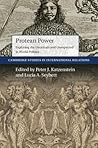 Protean Power: Exploring the Uncertain and Unexpected in World Politics (Cambridge Studies in International Relations, Series Number 146)