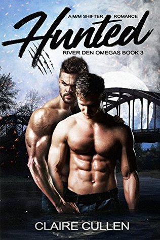 Hunted (River Den Omegas, #3)