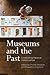 Museums and the Past: Constructing Historical Consciousness