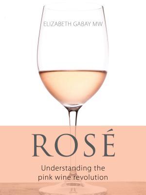 Rose: Understanding the pink wine revolution (The Classic Wine Library)