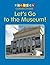 Let's Go to the Museum! (Phonics Connections)