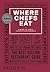 Where Chefs Eat: A Guide to Chefs' Favorite Restaurants