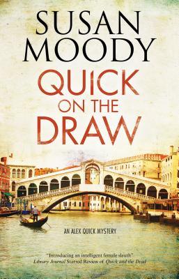Quick on the Draw (An Alex Quick Mystery, 3)