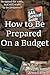 How To Be Prepared on a Budget by Morgan Rogue