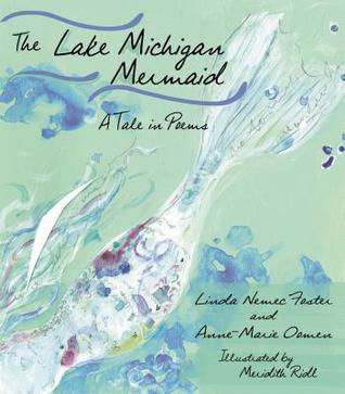 The Lake Michigan Mermaid: A Tale in Poems (Made in Michigan Writer Series)