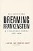 Dreaming Frankenstein: & Collected Poems, 1967–1984