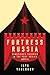 Fortress Russia: Conspiracy Theories in the Post-Soviet World