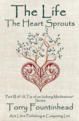 The Life The Heart Sprouts: Keep thy heart with all diligence (A Tip of an Iceberg Meditations)