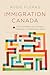 Immigration Canada: Evolving Realities and Emerging Challenges in a Postnational World