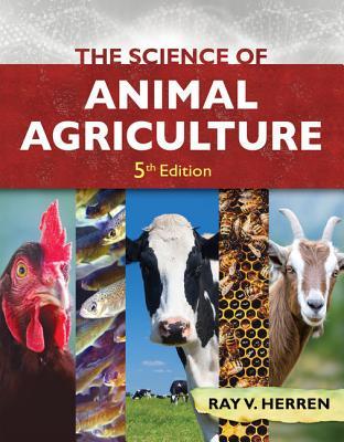 The Science of Animal Agriculture, 5th (MindTap Course List)