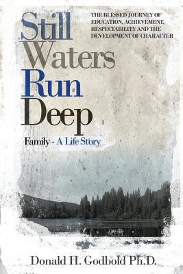 Still Waters Run Deep: The Blessed Journey of Education, Achievement, Respectability and the Development of Character