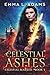 Celestial Ashes (Celestial Marked, #3)