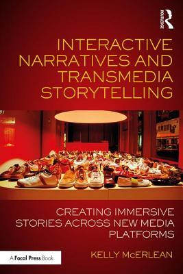 Interactive Narratives and Transmedia Storytelling (Paperback)