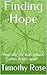 Finding Hope: How my life w...