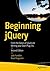 Beginning jQuery: From the Basics of jQuery to Writing your Own Plug-ins