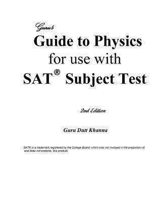 Guru's Guide to Physics for use with SAT Subject Test 2nd e