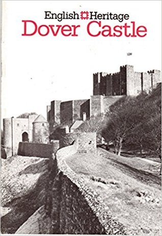 Dover Castle, Kent (An English Heritage Handbook)