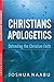Christians Apologetics: Def...