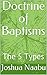Doctrine of Baptisms: The 5...