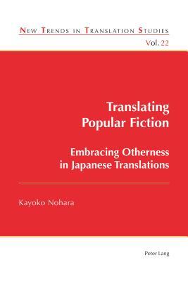 Translating Popular Fiction (New Trends in Translation Studies)