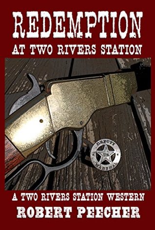 Redemption at Two Rivers Station: A Two Rivers Station Western (Kindle Edition)