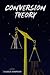 Conversion Theory