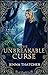 The Unbreakable Curse: A Be...
