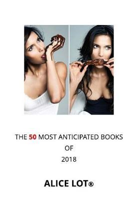 The 50 Most Anticipated Books of 2018