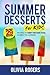 Summer Desserts for Kids: 29 Recipes to Keep the Kids Cool During the Summer!