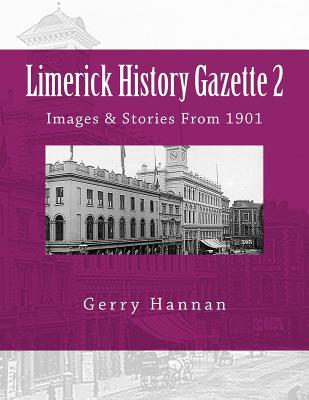 Limerick History Gazette: Images & Stories from 1901