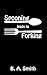 Spooning Leads to Forking
