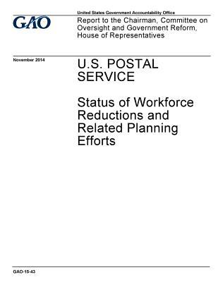 U.S. Postal Service: Status of Workforce Reductions and Related Planning Efforts