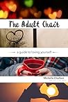 The Adult Chair: A Guide to Loving Yourself