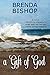 A Gift Of God