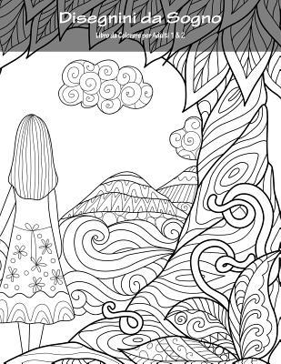 Disegnini da Sogno Libro da Colorare per Adulti 1 & 2 (Italian Edition)